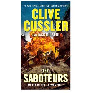 NEW The Saboteurs -- Clive Cussler Hardcover